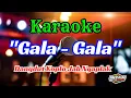 Download Lagu GALA - GALA KARAOKE DANDUT KOPLO NGAPLAK || AUDIO GLERR
