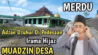 Download Adzan Dzuhur Di Pedesaan irama Hijaz Sangat Merdu #adzan #adzanmerdu MP3