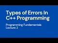 Errors in C Syntax Error Run-Time Error Logical Error C Programming Tutorial