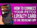 How To Connect Your Petco Loyalty Card To The Instacart App Simple Guide