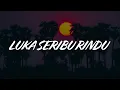 Fotograf - Luka Seribu Rindu [Lirik Video]