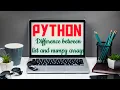 -Difference between list and numpy arrays part - 2