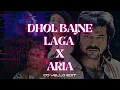 Lagu Dhol Bajne Laga X Aria | DJ Yello Edit