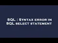 SQL Syntax error in SQL select statement