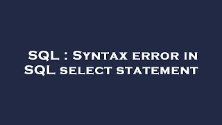 SQL Syntax error in SQL select statement