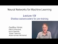 Lecture 15 6 Shallow autoencoders for pre training Deep Learning Geoffrey Hinton UofT