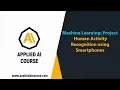 Human Activity Recognition using Smartphones Applied AI Course AI Case Study