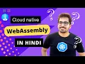 What is WebAssembly aka WASM with cloudnative angle
