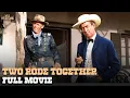 Two Rode Together | ft. James Stewart | Full Movie | Wild Westerns