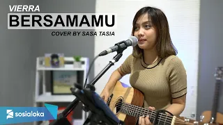 Download BERSAMAMU - VIERRA (COVER BY SASA TASIA) MP3