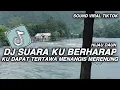 Download Lagu DJ SUARA - HIJAU DAUN || DJ KU DAPAT TERTAWA MENANGIS MERENUNG VIRAL TIKTOK TERBARU 2025
