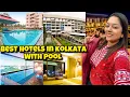 Best 5 Hotels in Kolkata with AMAZING Swimming Pools for Family and Couples