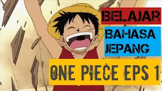 belajar bahasa jepang lewat anime one piece episode 1