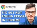 How To Fix 404 Not Found Error in Google Chrome 2025 Guide