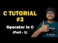 Operators in C Part - 1 C Tutorial