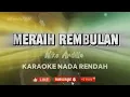Lagu Meraih Rembulan Karaoke - Nike Ardilla - Karaoke Nada Rendah