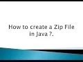 How to create a Zip File in Java