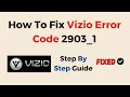 How To Fix Vizio Error Code 2903
