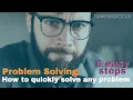 Problem Solving How to quickly solve any problem