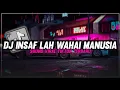 Download Lagu DJ INSAF LAH WAHAI MANUSIA REMIX SOUND VIRAL TIKTOK DJ AGUNGAN TUHAN ‼️ DJ TIKTOK VIRAL