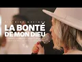 Download Lagu LA BONTÉ DE MON DIEU (Bethel Music) | Émilie Charette \u0026 Carl-Handy Corvil | Victoire Musique LIVE