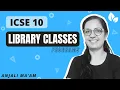 LIBRARY CLASSES PROGRAMS Character Functions ICSE 10 Anjali Ma am