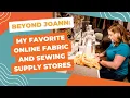 Beyond JOANN My Favorite Online Fabric and Sewing Supply Stores