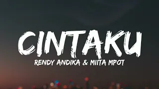 Download RENDY ANDIKA FEAT MIITA MPOT - CINTAKU ( LIRIK ) MP3