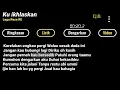 Download Lagu lirik lagu || kurelakan engkau pergi walau sesak dada ini ||