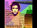 KUMPULAN LAGU LAWAS IWAN FALS SANG LEGENDA