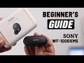 How To Use Sony WF-1000XM5 Earbuds Beginner s Guide