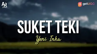 Download Suket Teki - Yeni Inka (LIRIK) MP3