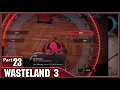 Wasteland 3 Part 23 A Nightmare in the Bizarre Exploding Pigs and The Provost