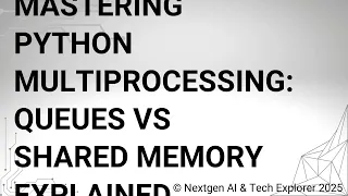 Mastering Python Multiprocessing Queues vs Shared Memory Explained