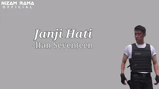 Download Janji Hati - Ifan Seventeen ( Official Music Lyrics ) MP3