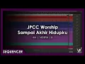 Download Lagu JPCC Worship - Sampai Akhir Hidupku [Sequencer]