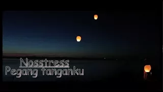 Download Nosstress - Pegang Tanganku lirik MP3