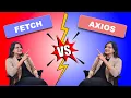 FETCH VS AXIOS - All the Differences
