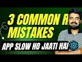 Mistakes Most Devs Make App Slow Ho Jaati Hai Engineer Codewala