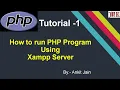 How to run First Php Program using Xampp Server Php By - Ankit Jain