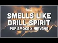 Download Lagu Smells Like Drill Spirit - Pop Smoke x Nirvana (prod. Saint Cardona) (Lyrics)