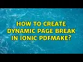 How to create dynamic page break in ionic pdfmake