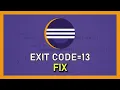 Eclipse - How To Fix Java was Started but Returned Exit Code 13