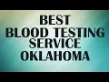 Blood Testing Service in Oklahoma