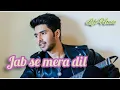 Download Lagu #jab se mera dil #arman malik