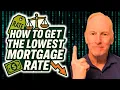 How to Get the Lowest Mortgage Interest Rate 2025 Insider Tips to Save Big