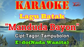 Download KARAOKE MANDUDA BAYON||NADA WANITA E=DO||KARAOKE BATAK||LAGU BATAK MP3