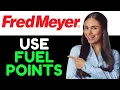 How To Use Fred Meyer Fuel Points How To Redeem Fred Meyer Fuel Points