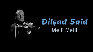 Dilşad Saîd Dalshad Said Melli Melli 