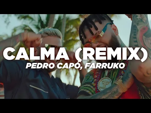 Video Thumbnail: Pedro Capó, Farruko - Calma (Remix) (Letra)